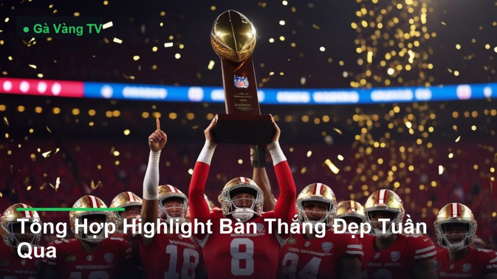 cầu thủ ăn mừng bàn thắng - Tổng Hợp Highlight Bàn Thắng Đẹp Tuần Qua