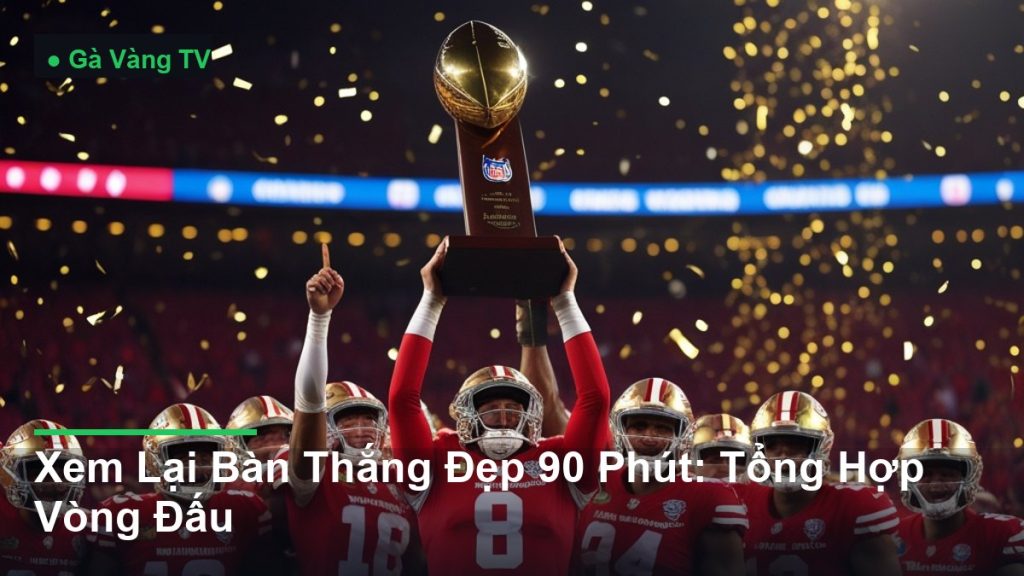 cầu thủ ăn mừng bàn thắng - Xem Lại Bàn Thắng Đẹp 90 Phút: Tổng Hợp Vòng Đấu